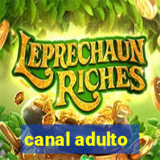 canal adulto